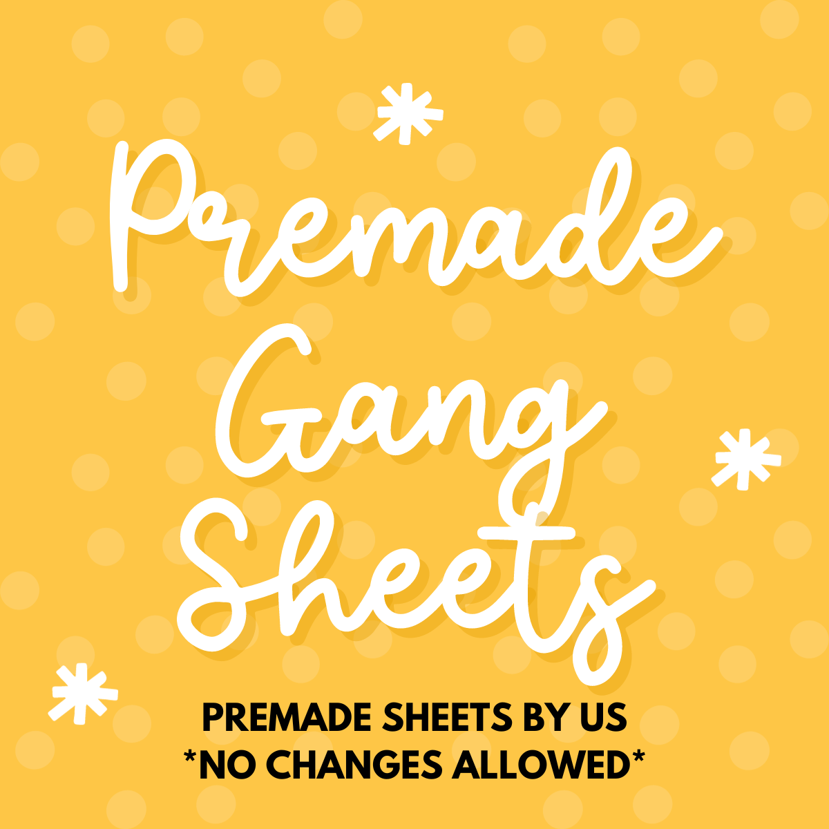 Premade Gang Sheets