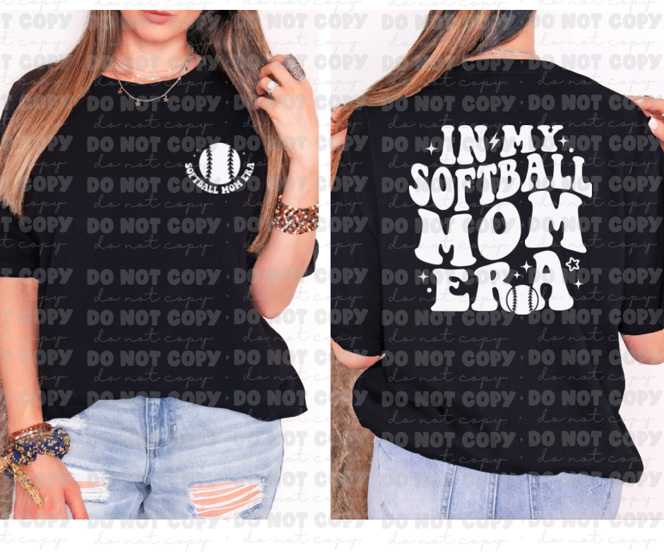 2736 In my Softball Mom Era Front and Back white print *DREAM TRANSFER ...