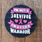 089FB Im not a survivor I'm a fuckin warrior Focal Bead