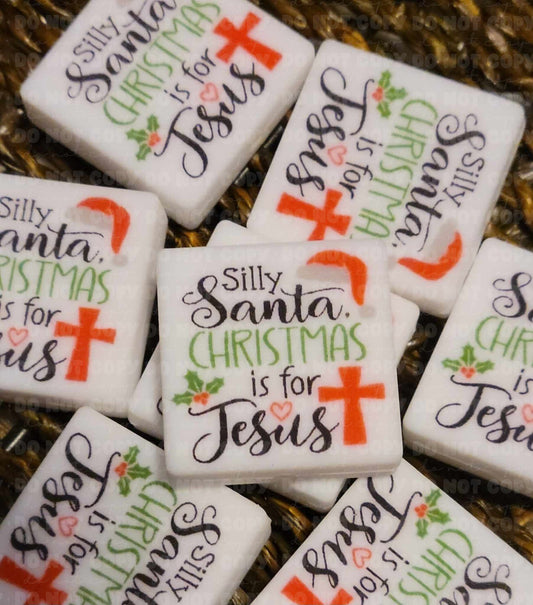 234 FB Silly Santa Christmas is for Jesus Focal Bead