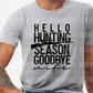 2786 Hello hunting Season Goodbye Wife *DREAM TRANSFER* DTF