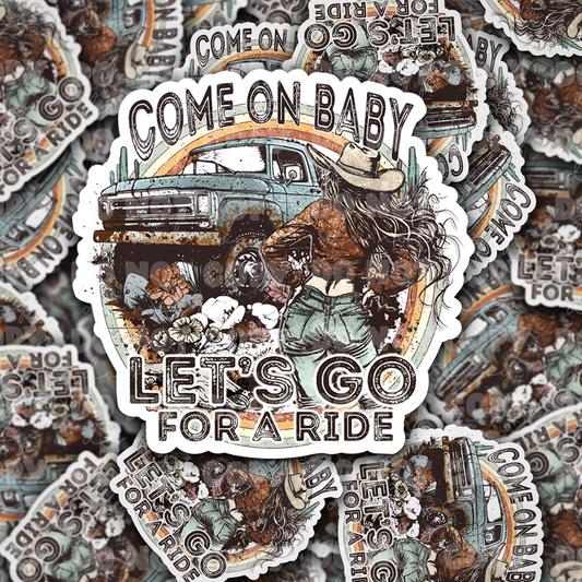 DC 1290 Come on baby let's go for a ride - die cut sticker