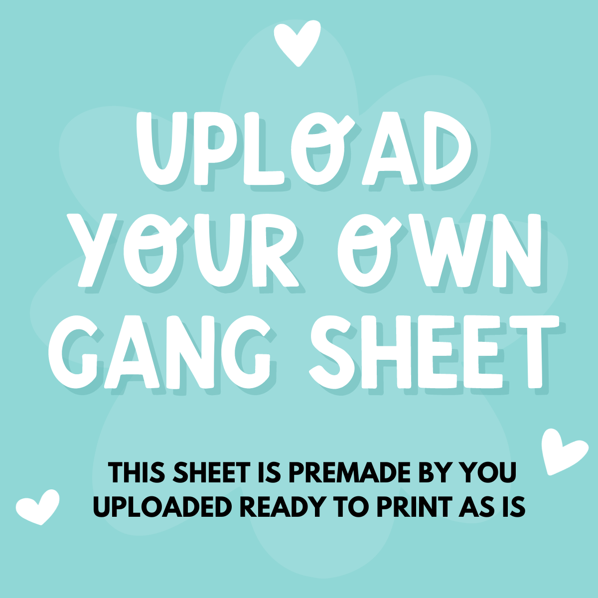 Upload your own Gang Sheet (You choose length)