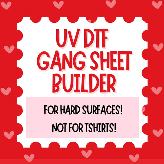 UV DTF Gang Sheet Builder