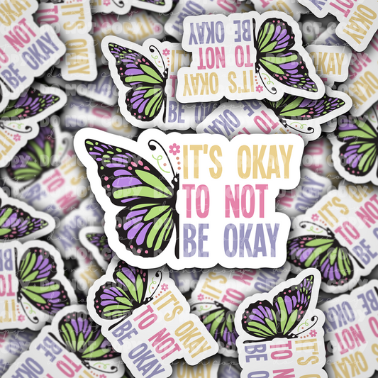 DC 1006 It's okay to not be okay butterfly Die cut sticker