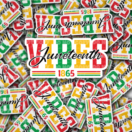 DC 1007 Juneteenth vibes 1865 Die cut sticker