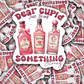 DC 1288 Dear Cupid just bring me something strong - die cut sticker