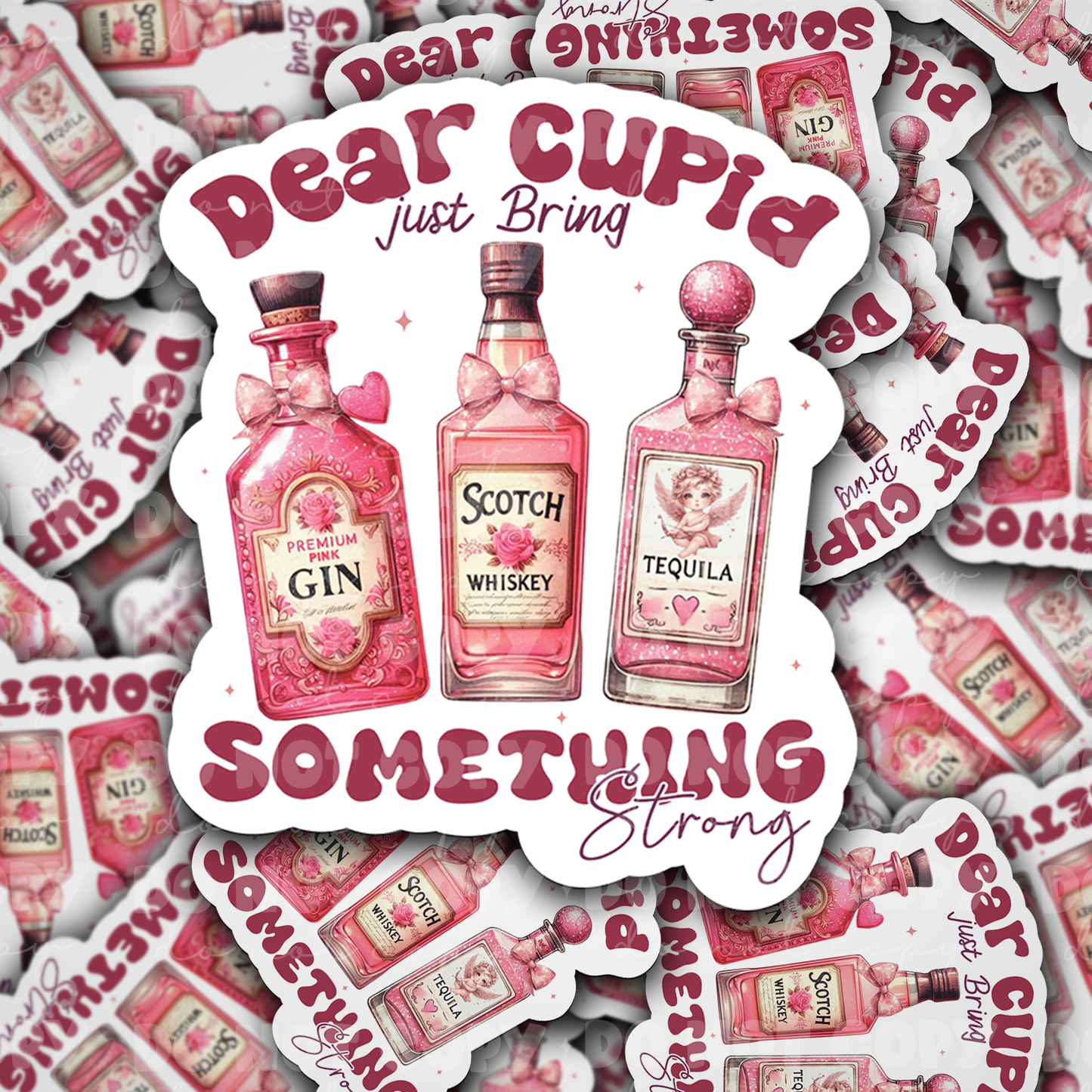 DC 1288 Dear Cupid just bring me something strong - die cut sticker