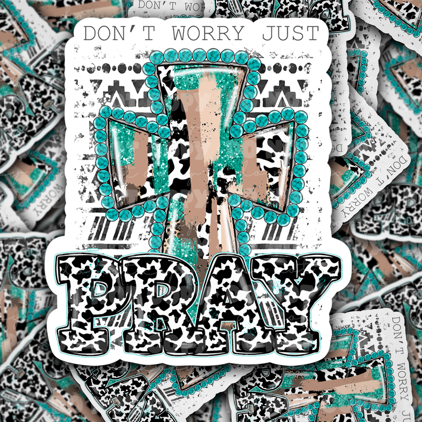 DC 1295 Don't worry just pray - die cut sticker