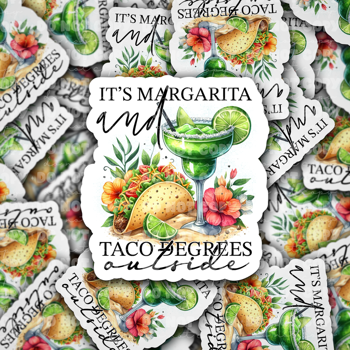 DC 1023 It's margarita and taco degrees outside Die cut sticker