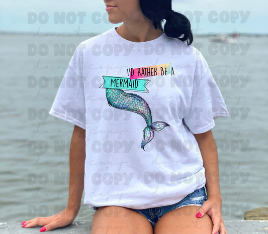 I'd rather be a mermaid *DREAM TRANSFER* DTF