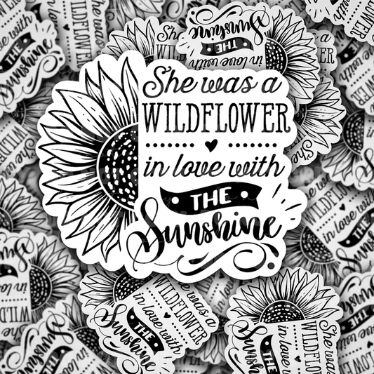 DC 1283 She was a wildflower in love with sunshine - die cut sticker