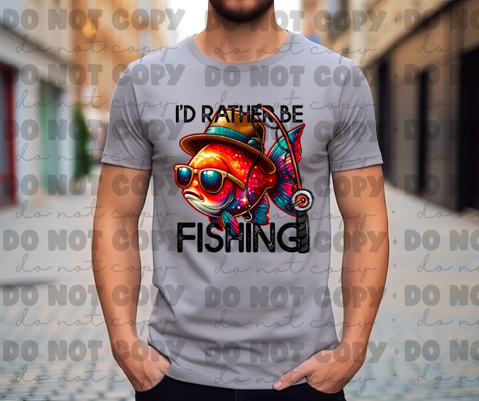 4097 I'd rather be fishing *DREAM TRANSFER* DTF