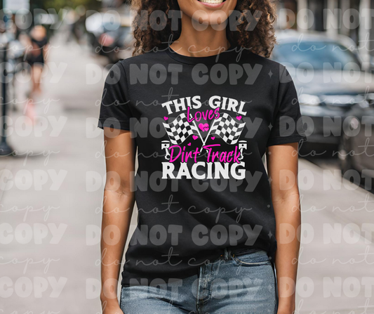 4079 This girl loves dirt track racing *DREAM TRANSFER* DTF