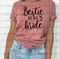 4198 Bestie of the Bride *DREAM TRANSFER* DTF