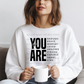 4871 - You are enough brave worthy loved *DTF