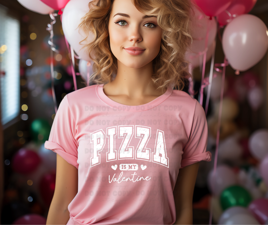 4923 - Pizza is my Valentine *DTF