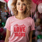 4925 - All I need is love and tacos *DTF