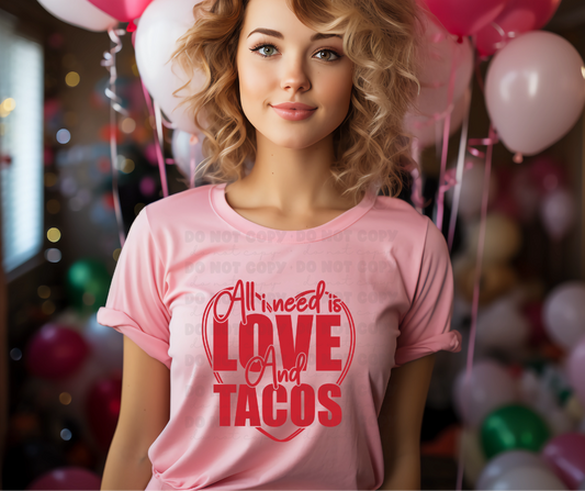 4925 - All I need is love and tacos *DTF