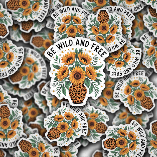 DC 1488 - Be wild and free sunflower die cut sticker