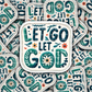 DC 1049 Let Go let God Die cut sticker