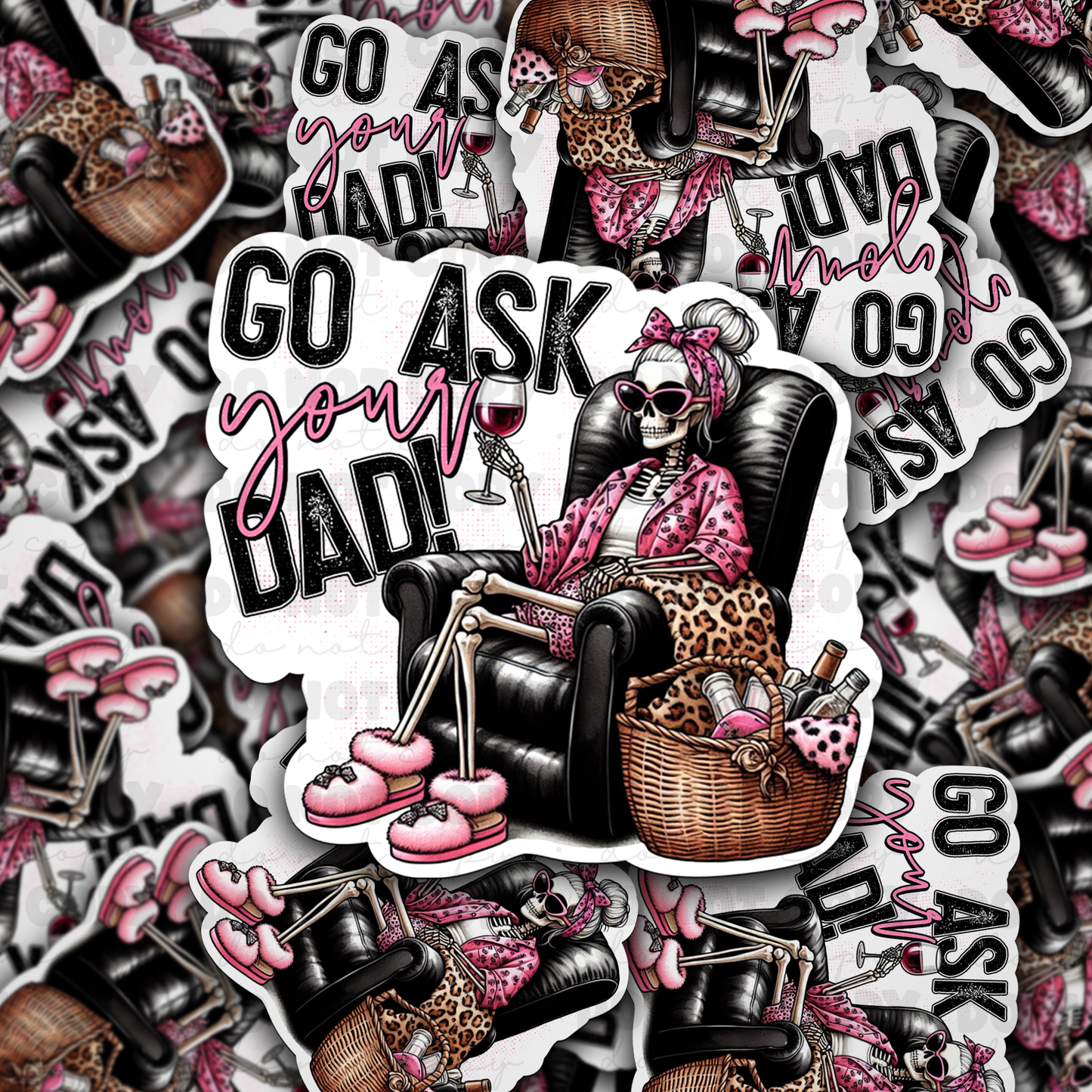 DC 1069 Go ask your dad Die cut sticker