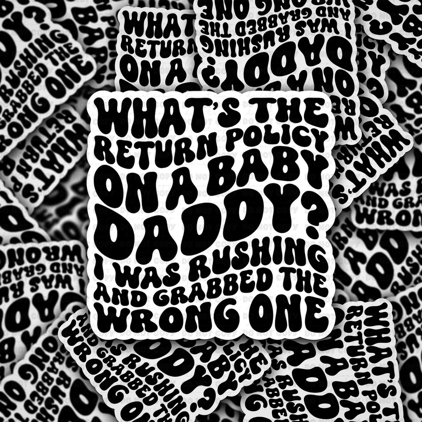 DC 1191 What's the return policy on a baby daddy Die cut sticker