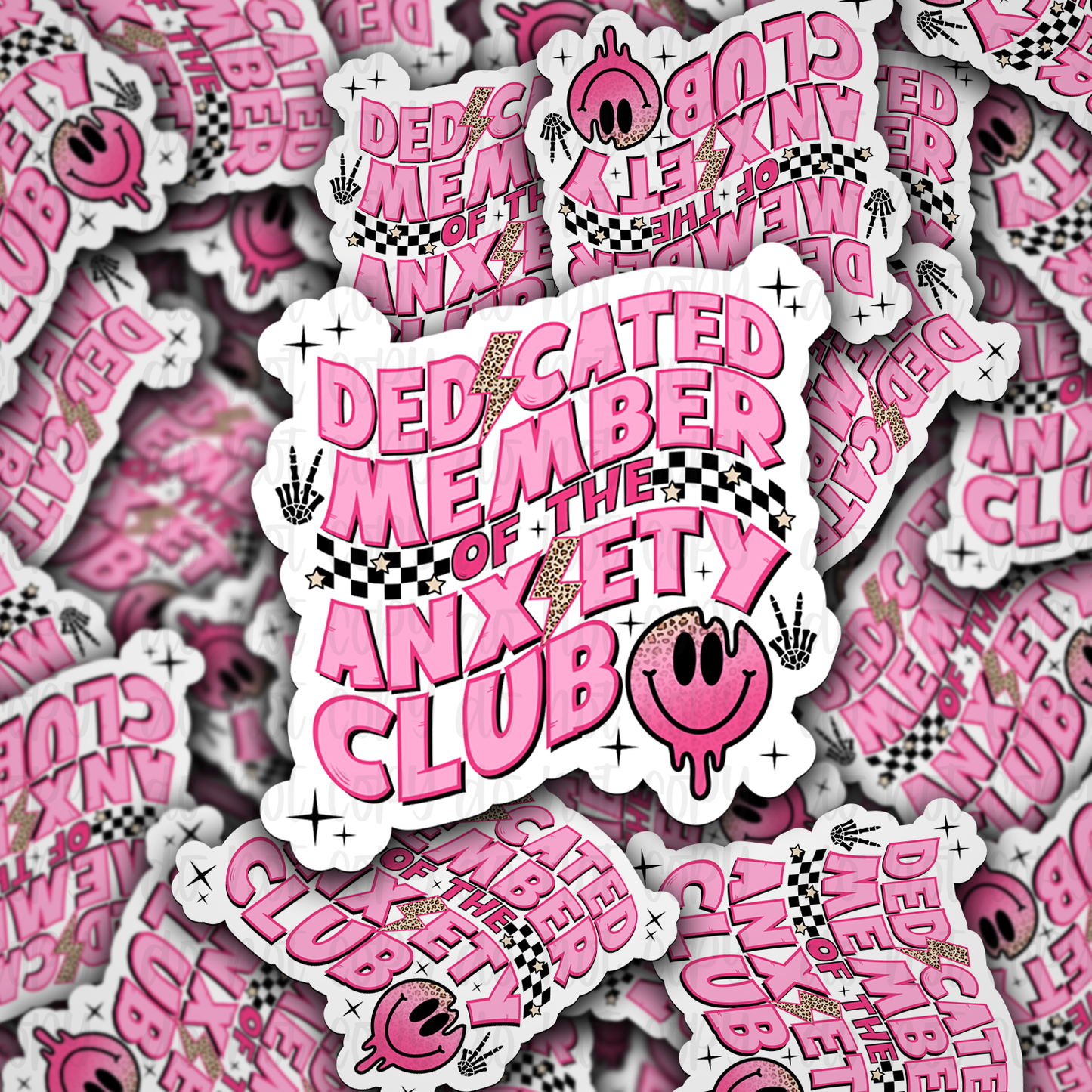 Dedicated Member of the Anxiety Club Die cut sticker 3-5 Business Day TAT