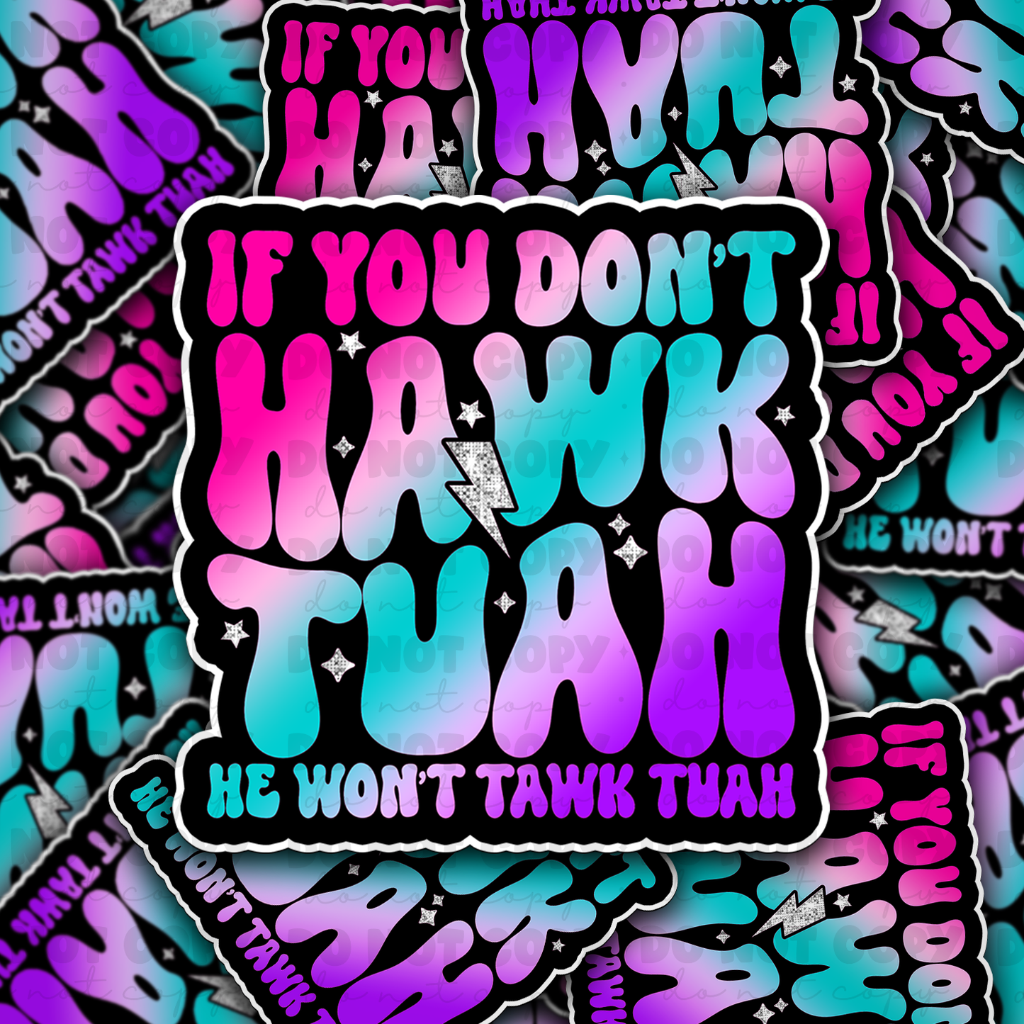 DC 1106 If you don't hawk tu ah he won't tawk tu ah Die cut sticker