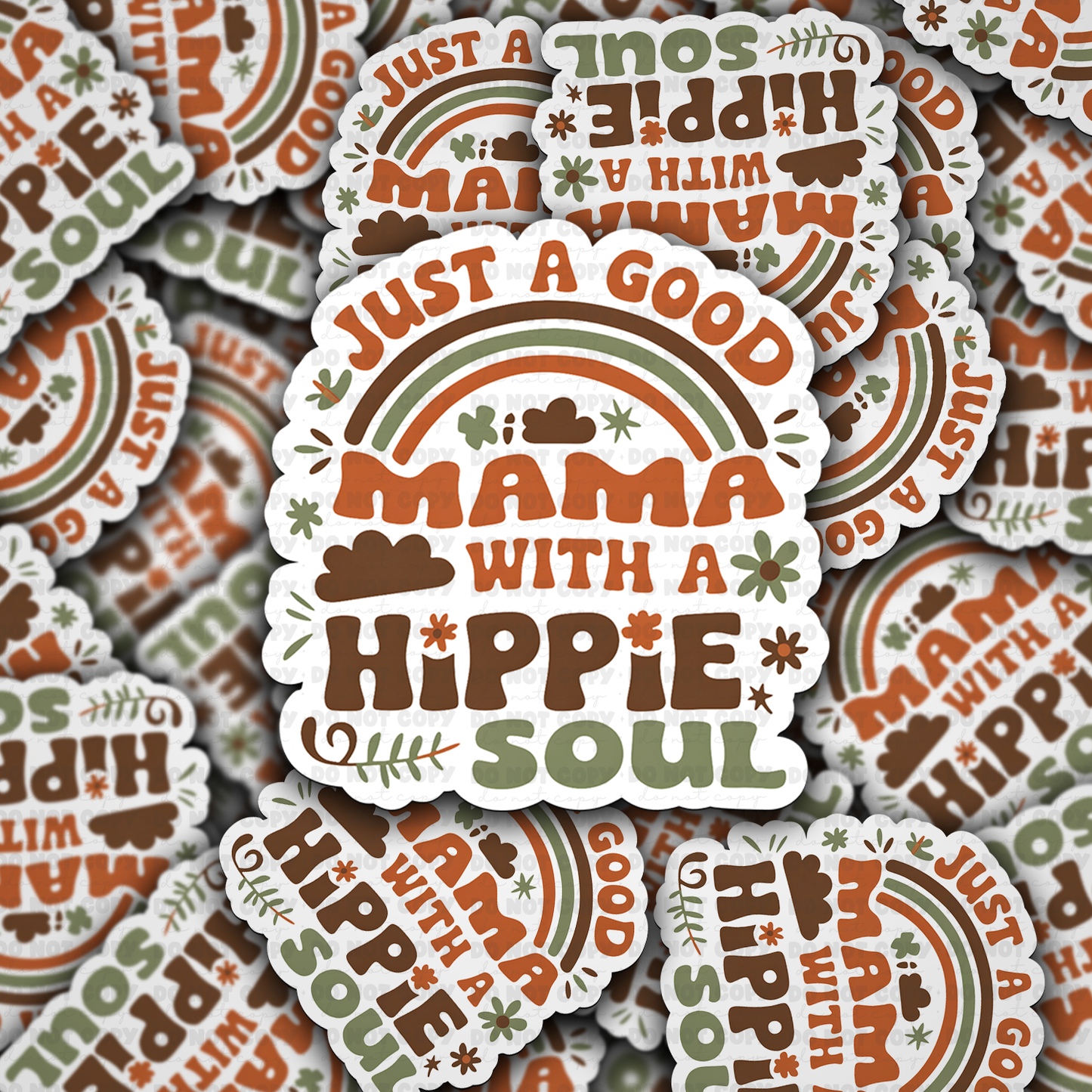 DC 1491 - Just a good Mama with a hippie soul die cut sticker