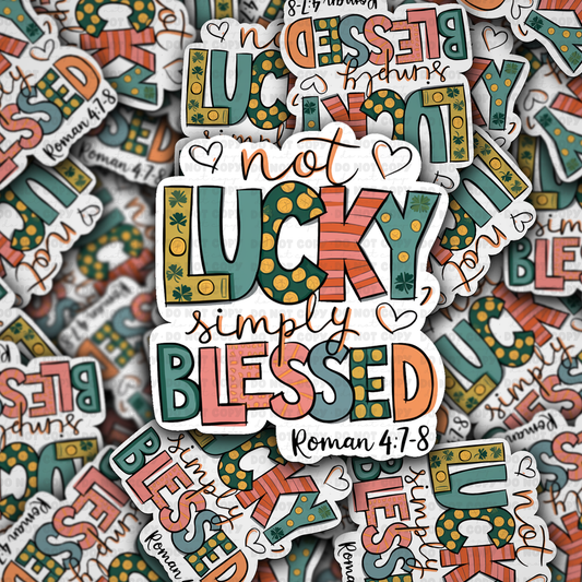 DC 1355 Not lucky simply blessed - die cut sticker