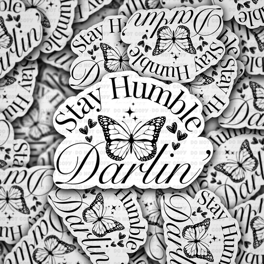 DC 1357 Stay humble darlin - die cut sticker