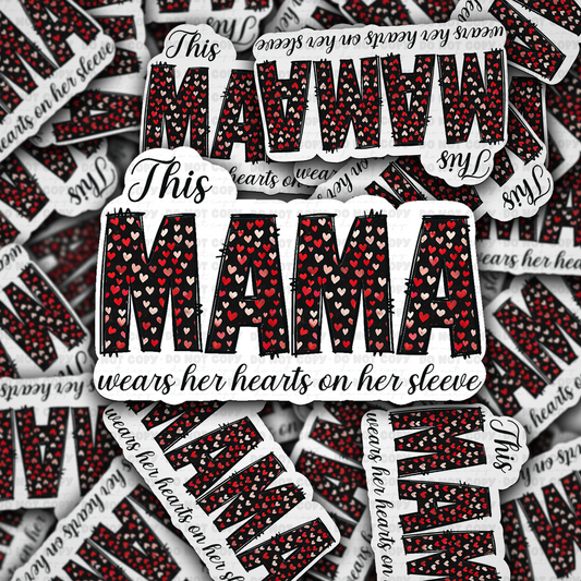 DC 1360 This mama wears her hearts on her sleeve - die cut sticker