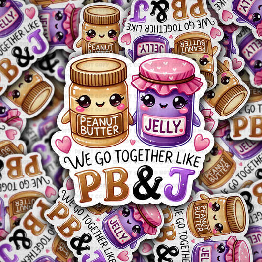 DC 1361 We go together like P B & J - die cut sticker