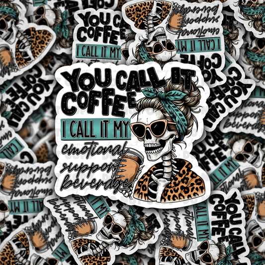 DC 1002 You call it coffee I call it my emotional support beverage Die cut sticker