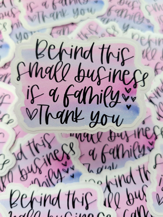 Behind this small business is a family pink, purple and blue Die cut sticker 3-5 Business Day TAT