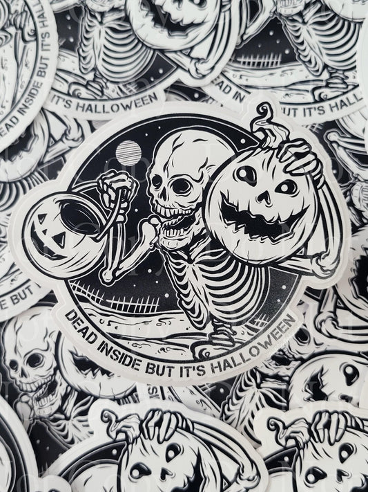 Dead inside but it's Halloween skeleton Die cut sticker 3-5 Business Day TAT.