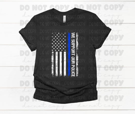 We support our police vertical thin blue line *DREAM TRANSFER* DTF