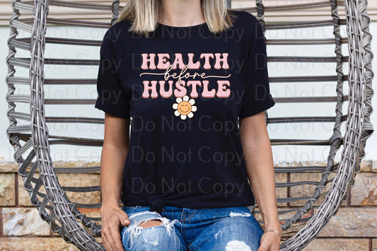 Health before hustle  *DREAM TRANSFER* DTF