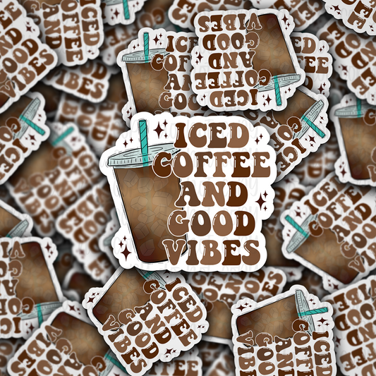 Iced coffee and good vibes Die cut sticker 3-5 Business Day TAT