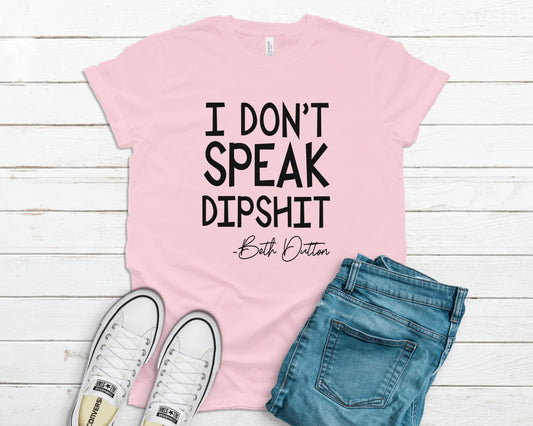 I don't speak dipshit - yellowstone