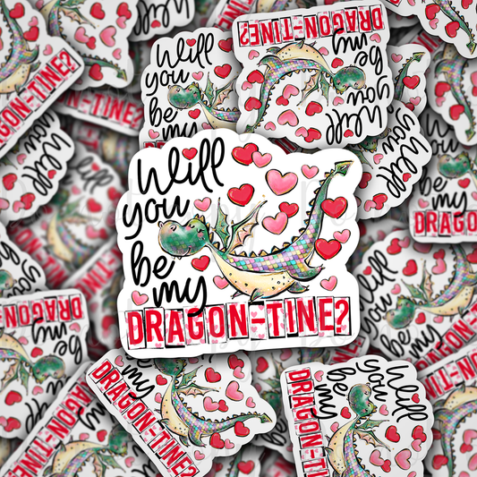 Will you be my dragon-tine valentine Die cut sticker 3-5 Business Day TAT