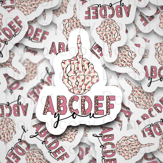 Abcdef you valentine Die cut sticker 3-5 Business Day TAT